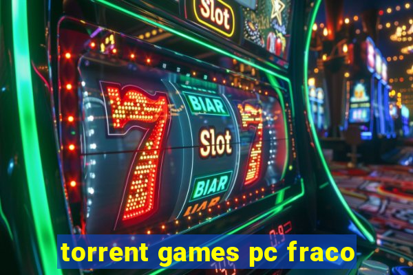 torrent games pc fraco